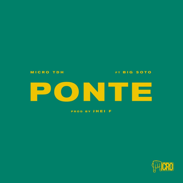 Ponte (feat. Big Soto) de Micro TDH, Big Soto (Letra, Música)