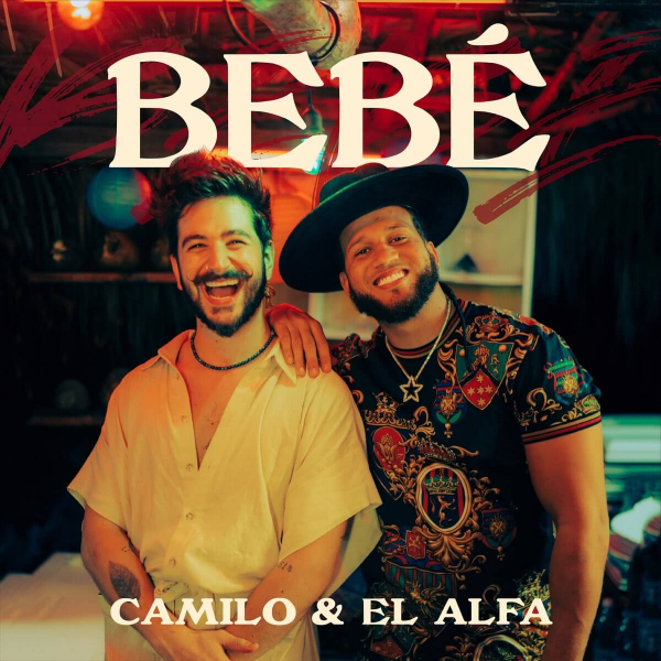 Imagen, foto o portada de BEBÉ de Camilo, El Alfa (Letra, Música)