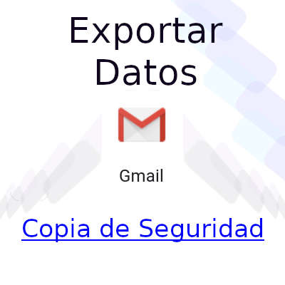 Imagen, foto o portada de Exportar datos o crear copia de seguridad de Gmail