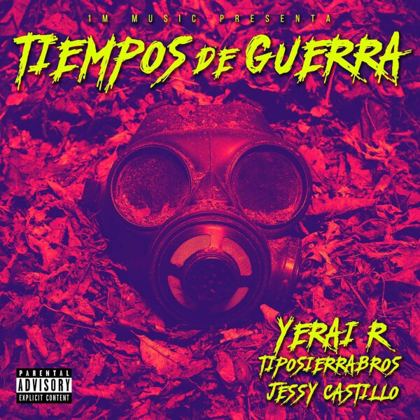 Imagen, foto o portada de Tiempos de Guerra de Yerai R, Jessy Castillo, TipoSierraBros (Letra, Música)