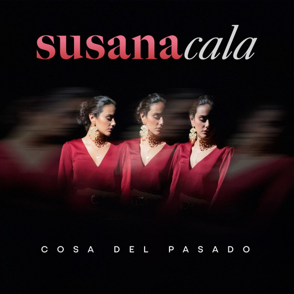Cosa Del Pasado de Susana Cala (Letra, Música)