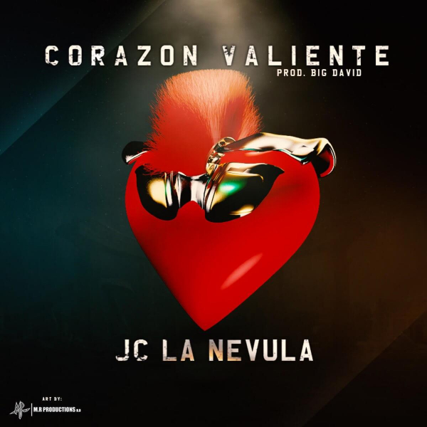 Corazón Valiente de JC La Nevula (Letra, Música)