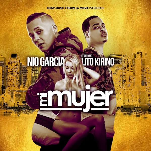 Mi Mujer (feat. Lito Kirino) de Nio García, Lito Kirino (Canción, 2017)