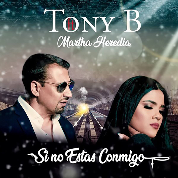Imagen, foto o portada de Si No Estás Conmigo de Tony B, Martha Heredia (Canción, 2021)