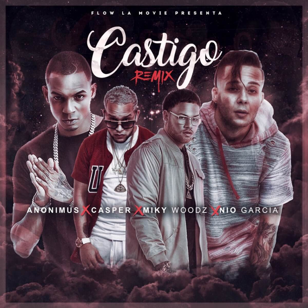 Imagen, foto o portada de Castigo (Remix) de Nio García, Miky Woodz, Anonimus, Casper Mágico (Canción, 2017)
