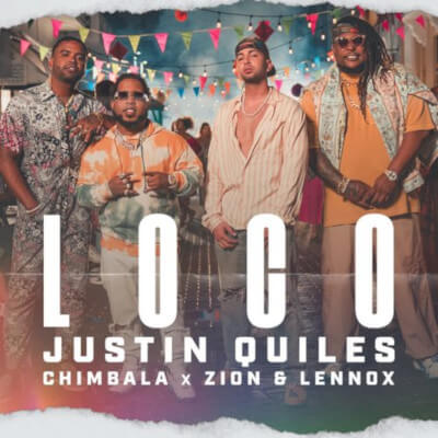 Loco de Justin Quiles, Chimbala, Zion y Lennox (Letra, Música)