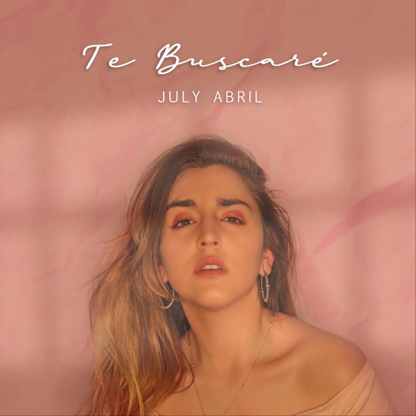 Imagen, foto o portada de Te Buscaré de July Abril (Letra, Música)