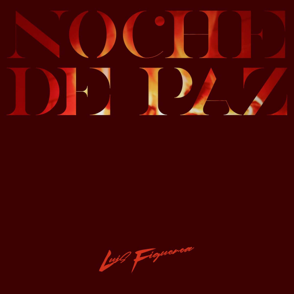 Noche de Paz de Luis Figueroa (Letra, Música)