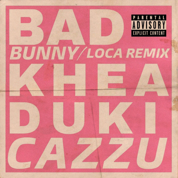 Imagen, foto o portada de Loca (feat. Cazzu) (Remix) de Khea, Bad Bunny, Düki (Canción, 2018)