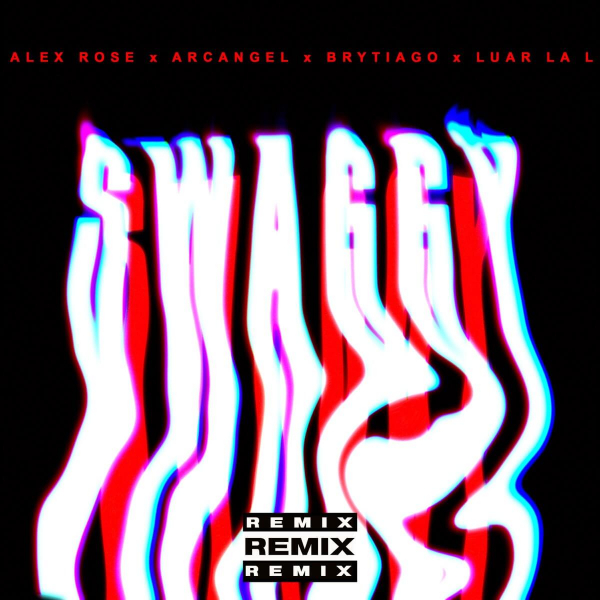Imagen, foto o portada de Swaggy (Remix) de Alex Rose, Arcangel, Brytiago, Luar La L (Letra, Música)