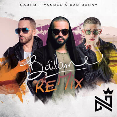 «Báilame Remix» (Nacho ft. Yandel, Bad Bunny)