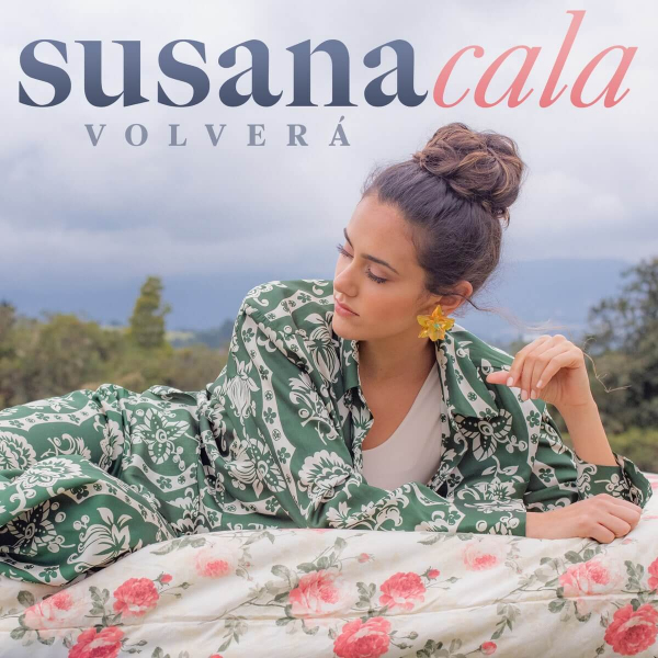 Volverá de Susana Cala (Letra, Música)