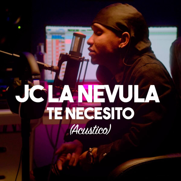 Imagen, foto o portada de Te Necesito (Acustico) de JC La Nevula (Letra, Música)