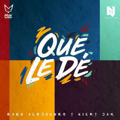 «Que Le Dé» Remix de Rauw Alejandro, Nicky Jam, Brytiago, Myke Towers, Justin Quiles