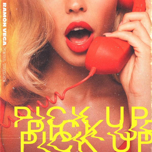 Imagen, foto o portada de Pick Up de Ramon Vega, Yarge (Letra, Música)