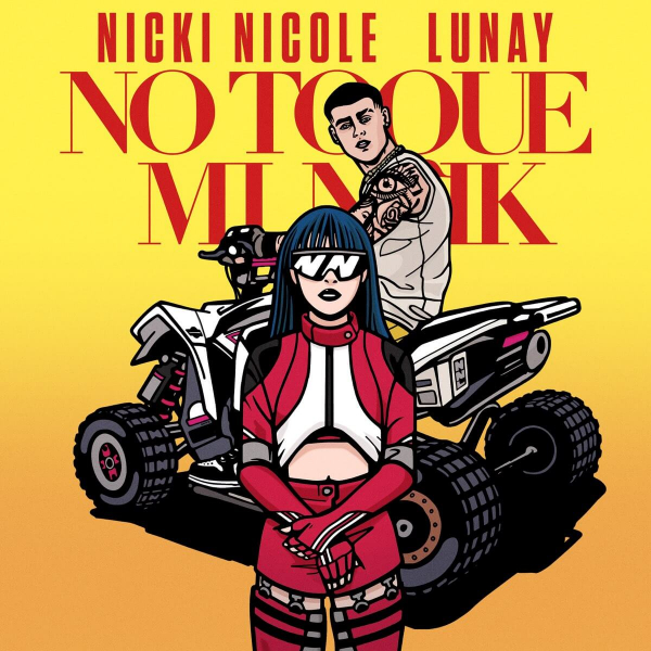 No Toque Mi Naik de NICKI NICOLE, Lunay (Canción, 2021)