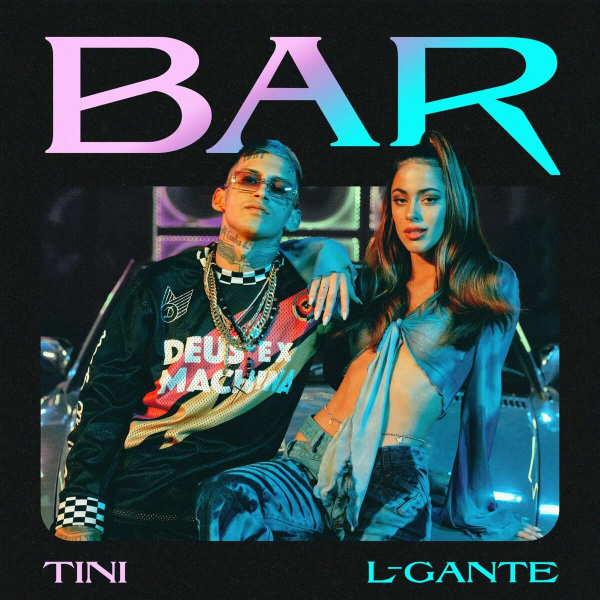 Imagen, foto o portada de Bar de TINI, L-Gante (Letra, Música)