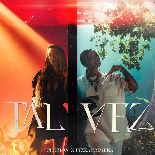 Imagen, foto o portada de Tal Vez (Remix) de Pitizion, ITZZA PRIMERA (Canción, 2021)