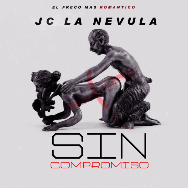 Sin Compromiso de JC La Nevula (Letra, Música)