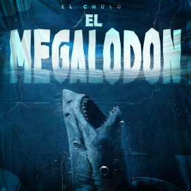 El Megalodon de El Chulo (Canción, 2022)