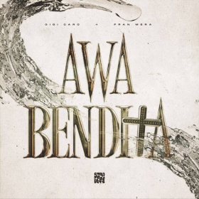 Imagen, foto o portada de AWA BENDITA de Gigi Caro, Fran Mera (Canción, 2022)
