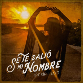 Se Te Salió Mi Nombre (feat. Mariachi Vargas de Tecalitlán) de Maria Leon (Letra, Música)