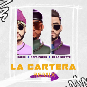 Imagen, foto o portada de La Cartera (Remix) de Rafa Pabön, De La Ghetto, Dalex (Letra, Música)