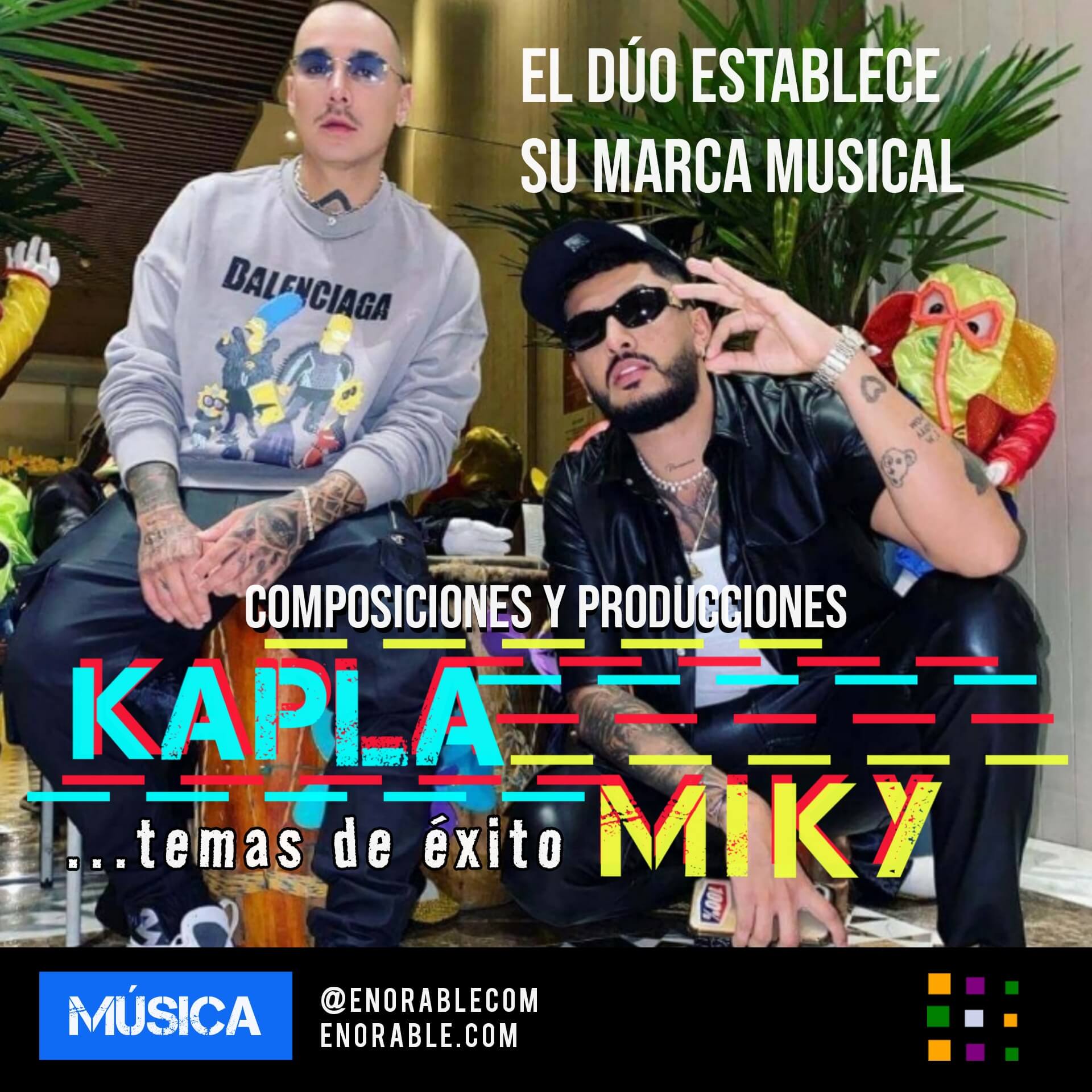 Kapla y Miky establecen su marca musical dentro del género urbano gracias a su aportes a la industria