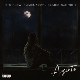 Imagen, foto o portada de Ausente de Tito Flow, Amenazzy, Eladio Carrion (Canción, 2022)