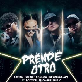 Imagen, foto o portada de PRENDE OTRO (feat. Totoy El Frio & HIT$ MUSIC) de Kalido, Mariah Angeliq, Kevin Roldan (Letra, Música)