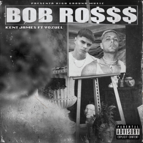 Imagen, foto o portada de Bob Rosss (feat. Yozuel) de Kent James, Yozuel (Canción, 2022)