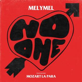 Imagen, foto o portada de No One (feat. Mozart La Para) de Melymel, Mozart La Para (Letra, Música)
