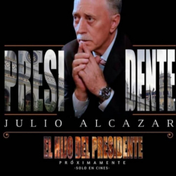 Imagen, foto o portada de El Hijo Del Presidente (Película, Luciano Muguerza, Karlis Romero, Jackson Gutierrez)