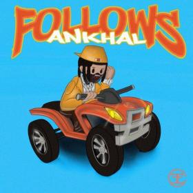 Imagen, foto o portada de FOLLOWS de Ankhal (Letra, Música)