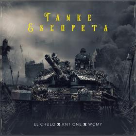 Tanke Escopeta de El Chulo, Kn1 One, Womy (Letra, Música)