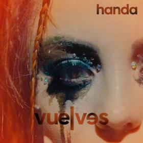 Imagen, foto o portada de Vuelves de Handa (Letra, Música)