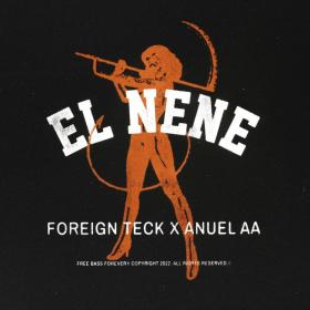 Imagen, foto o portada de EL NENE de Foreign Teck, Anuel AA (Canción, 2022)