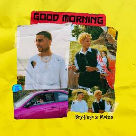 Imagen, foto o portada de Good Morning de Brytiago, moize (Letra, Música)