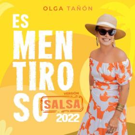 Imagen, foto o portada de Es Mentiroso (Versión Salsa 2022) de Olga Tañón (Canción, 2022)