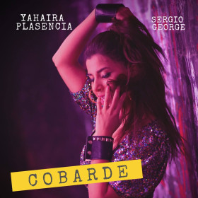 Cobarde de Yahaira Plasencia Ft. Sergio George (Canción, 2020)