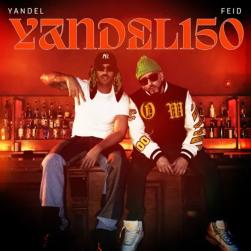 Imagen, foto o portada de Yandel 150 de Yandel, Feid (Letra, Música)