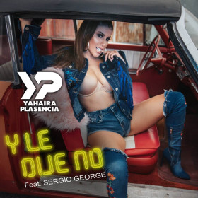 Canción Y Le Dije No de Yahaira Plasencia Ft. Sergio George (Canción, 2019)