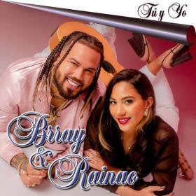 Tú Y Yo de Brray, RaiNao (Canción, 2022)