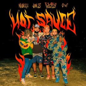 Imagen, foto o portada de Hot Sauce (feat. Ovi) de Noriel, Jon Z, Eladio Carrion (Canción, 2022)