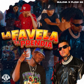 Imagen, foto o portada de La Favela Ta Prendia de Bulova, Flow 28 (Letra, Música)
