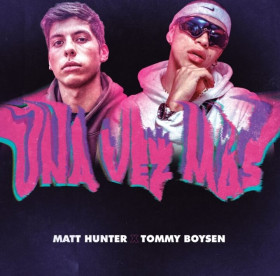 Imagen, foto o portada de Matt Hunter y Tommy Boysen estrenaron el sencillo de «Una Vez Más»