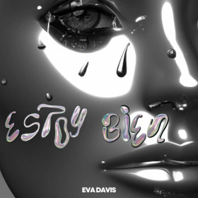 Imagen, foto o portada de Eva Davis presenta su nuevo sencillo «ESTOY BIEN»