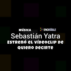 Sebastián Yatra estrenó el vídeoclip de «Quiero Decirte»