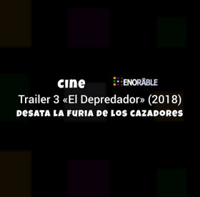 Trailer 3 de la película «El Depredador» (2018) desata la furia de los cazadores