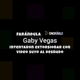Imagen, foto o portada de Intentaron extorsionar a Gaby Vegas con video suyo al desnudo